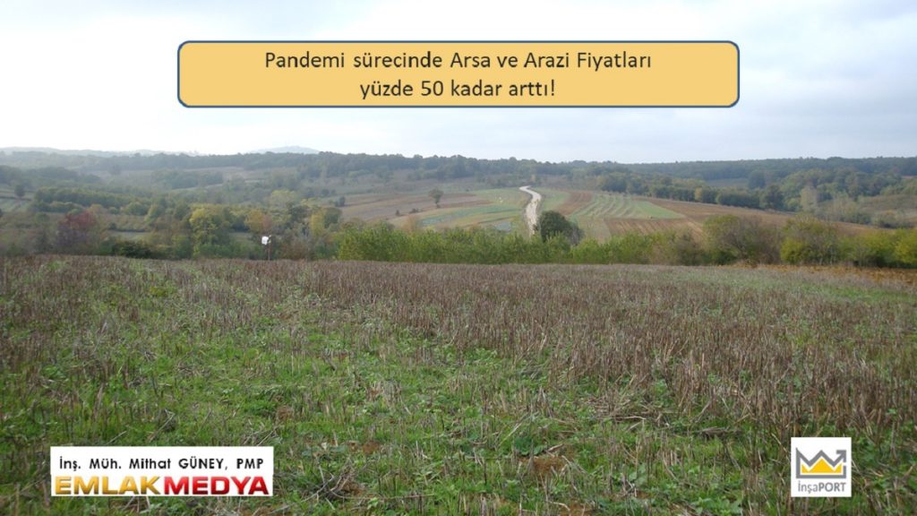Pandemi sürecinde arsa ve arazi fiyatları yüzde 50 kadar arttı!