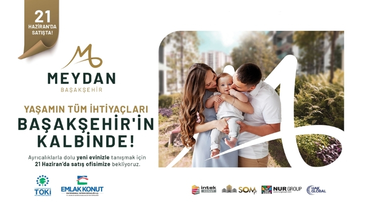 Emlak Konut “Meydan Başakşehir” projesi satışa sunuldu!