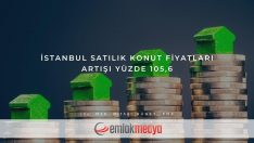 İstanbul satılık konut fiyatları artışı yüzde 105,6