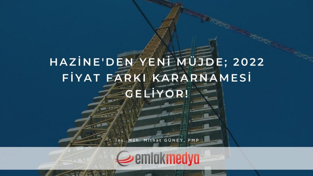 Hazine’den yeni müjde; 2022 fiyat farkı kararnamesi geliyor!