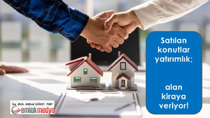 Satılan konutlar yatırımlık; ev alan kiraya veriyor!