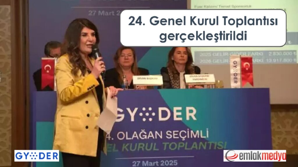 GYODER 24.Olağan Seçimli Genel Kurul Toplantısı gerçekleştirildi