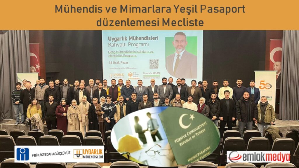 Mühendis ve Mimarlara Yeşil Pasaport düzenlemesi Mecliste