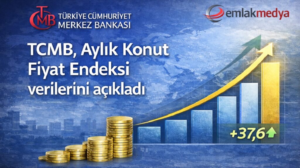 TCMB, 2025 Aralık Konut Fiyat Endeksi verilerini açıkladı