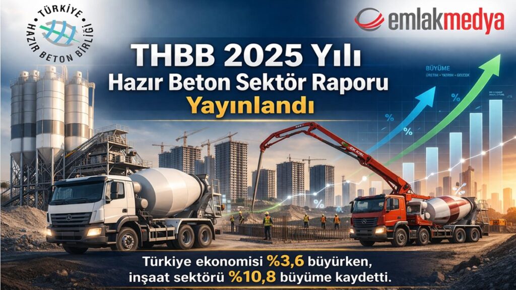 THBB 2025 Yılı Hazır Beton Sektör Raporu yayınlandı