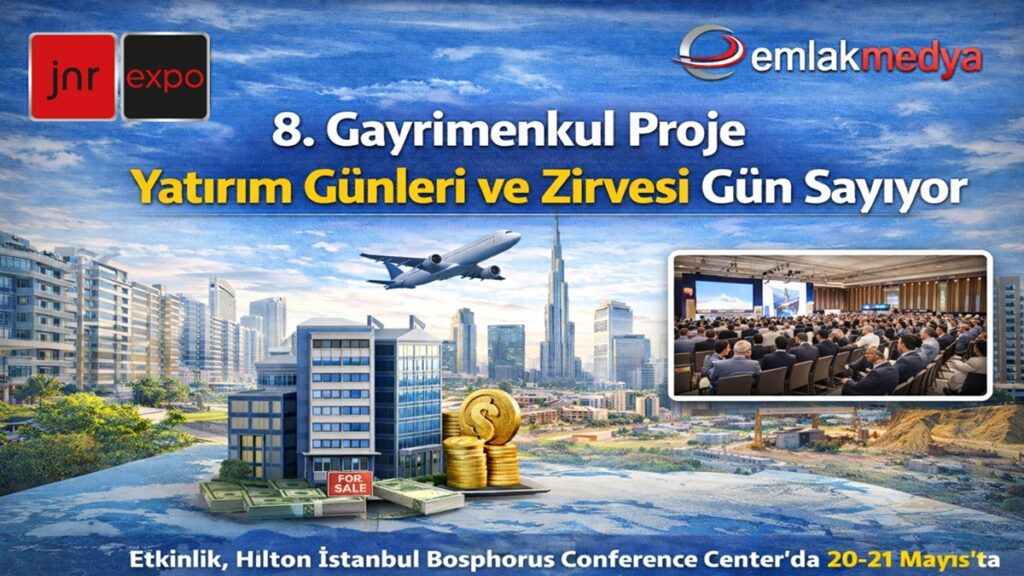 8.Gayrimenkul Proje Yatırım Günleri ve Zirvesi gün sayıyor