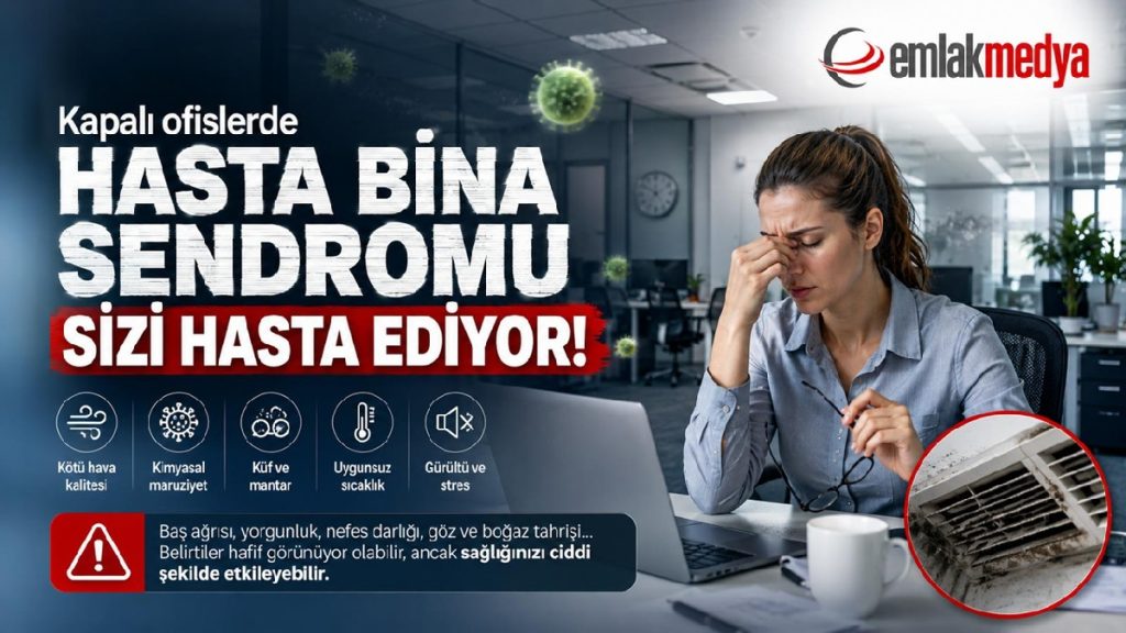 Kapalı Ofislerde “Hasta Bina Sendromu” sizi hasta ediyor