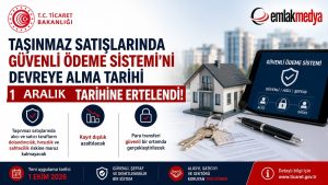 Taşınmaz satışlarında güvenli ödeme sistemi 1 Aralık’ta zorunlu hale gelecek