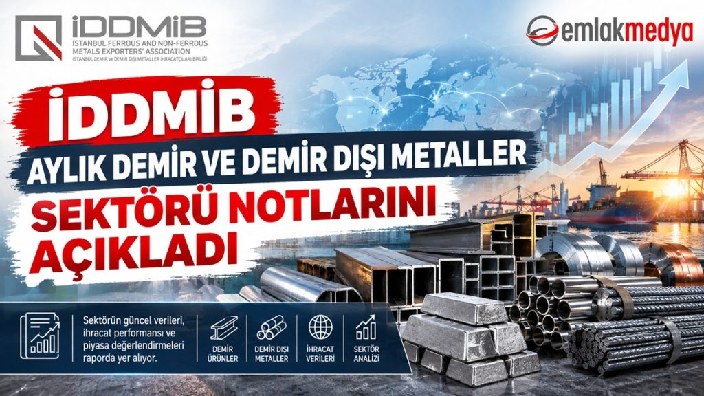 İDDMİB 2026 Ağustos Demir ve Demir Dışı Metaller Sektörü notlarını açıkladı